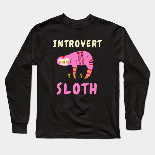 Cute Pink Introvert Sloth Books INFP Meme Mbti Stay Home Quarantine Cute Animals Pets Anxiety Gift Shirt Cute Sarcastic Happy Fun Inspirational Motivational Birthday Present Long Sleeve T-Shirt by EpsilonEridani